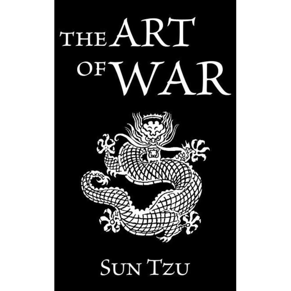The Art of War -- Sun Tzu